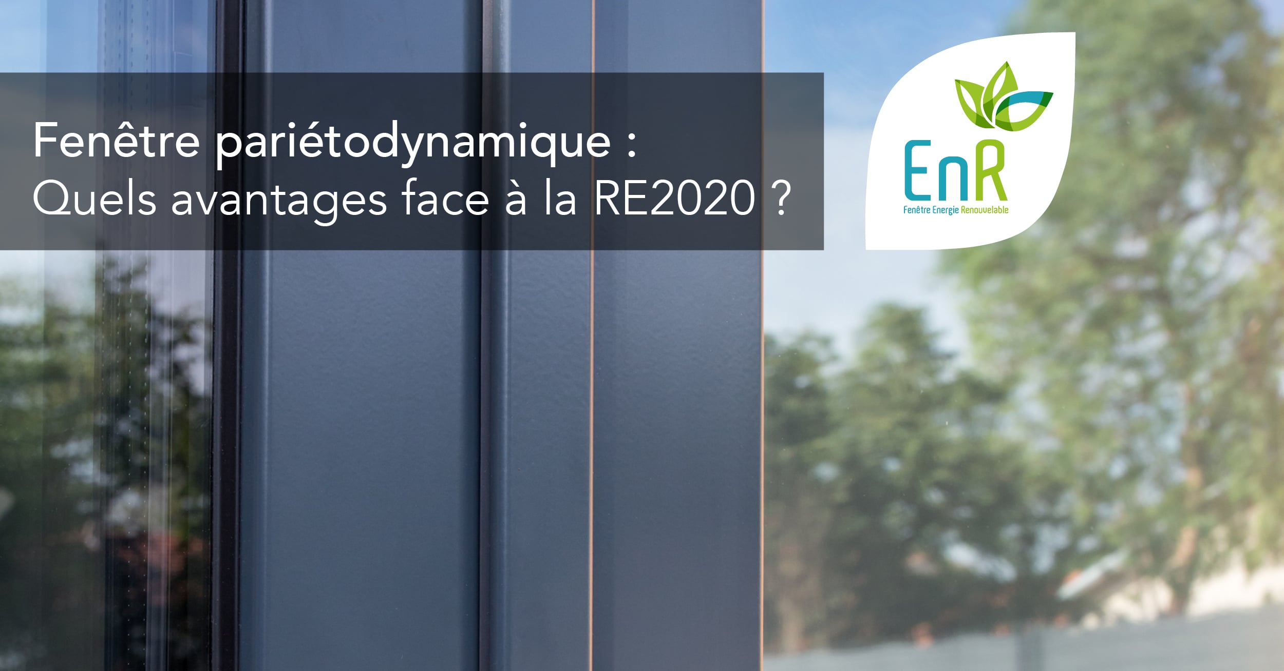 You are currently viewing Fenêtre pariétodynamique : Quels avantages face à la RE2020 ?